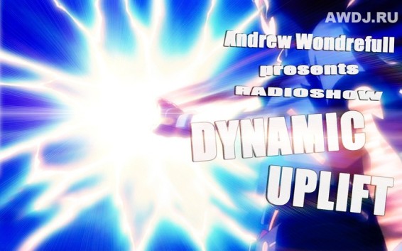 Andrew Wonderfull pres. Radioshow «Dynamic Uplift»
