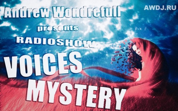 Andrew Wonderfull pres. Radioshow «Voices Mystery»